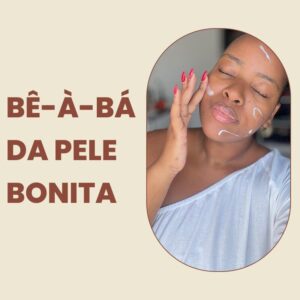 Bê-à-bá da Pele Bonita